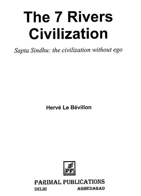The 7 Rivers Civilization- Sapta Sindhu: The Civilization Without Ego - Retail Maharaj