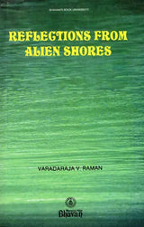 Reflections from Alien Shores- Speeches and Essays of an Expatriate Indian (An Old and Rare Book) - Retail Maharaj