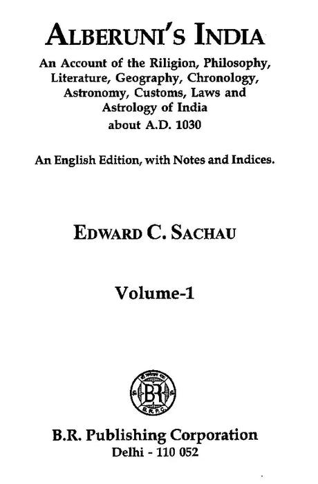 Alberuni's India (An Account of the Riligion, Philosophy, Literature, Geography, Chronology, Astronomy, Customs, Laws and Astrology of India about A.D. 1030) Set of 2 Volumes - Retail Maharaj