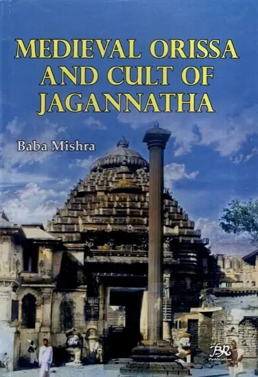 Medieval Orissa and Cult of Jagannatha - Retail Maharaj
