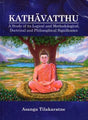 Kathavatthu: A Study of Its Logical and Methodological, Doctrinal and Philosophical Significance - Retail Maharaj