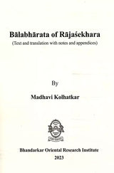 Balabharata of Rajasekhara (Text and Translation with Notes and Appendices)