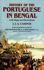 History of The Portuguese In Bengal (with Maps and Illustrations) - Retail Maharaj