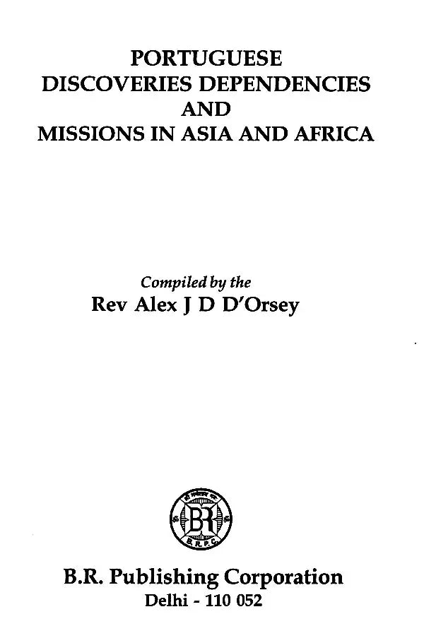 Portuguese Discoveries Dependencies and Missions in Asia and Africa - Retail Maharaj
