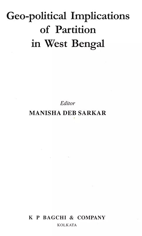Geo-Political Implications of Partition in West Bengal (Looking Back at Partition of Bengal)