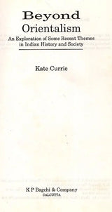 Beyond Orientalism- An Exploration of Some Recent Themes in Indian History and Society (An Old and Rare Book) - Retail Maharaj