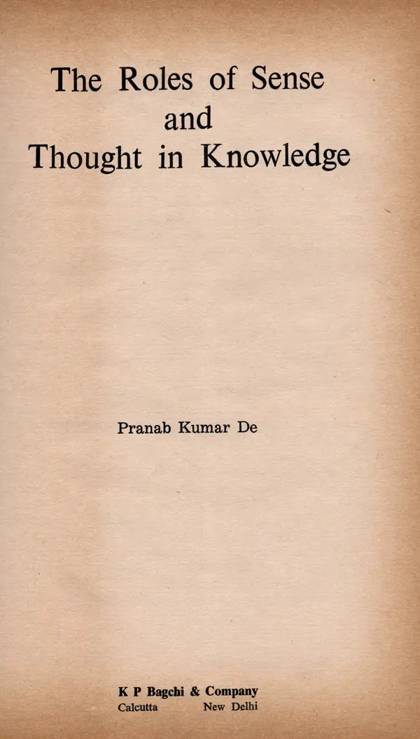 The Roles of Sense and Thought in Knowledge (An Old and Rare Book)