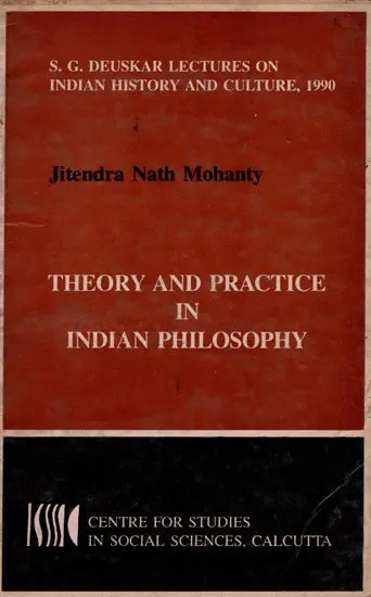 Theory and Practice in Indian Philosophy- Sakharam Ganesh Deuskar Lectures on Indian History and Culture, 1990 (An Old Rare Book) - Retail Maharaj