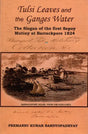 Tulsi Leaves and the Ganges Water- The Slogan of the First Sepoy Mutiny at Barrackpore 1824 - Retail Maharaj