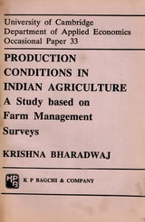 Production Conditions in Indian Agriculture: A Study Based on Farm Management Surveys (University of Cambridge Department of Applied Economics Occasional Paper 33, An Old and Rare Book)
