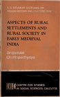 Aspects of Rural Settlements and Rural Society in Early Medieval India (S. G. Deuskar Lectures on Indian History and Culture 1985, An Old and Rare Book) - Retail Maharaj