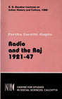 Radio and the Raj 1921-47 (S. G. Deuskar Lectures on Indian History and Culture, 1988) An Old and Rare Book - Retail Maharaj