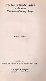 The Idea of Popular Culture in the Early Nineteenth Century Bengal (S. G. Deuskar Lectures on Indian History and Culture 1989) An Old and Rare Book - Retail Maharaj