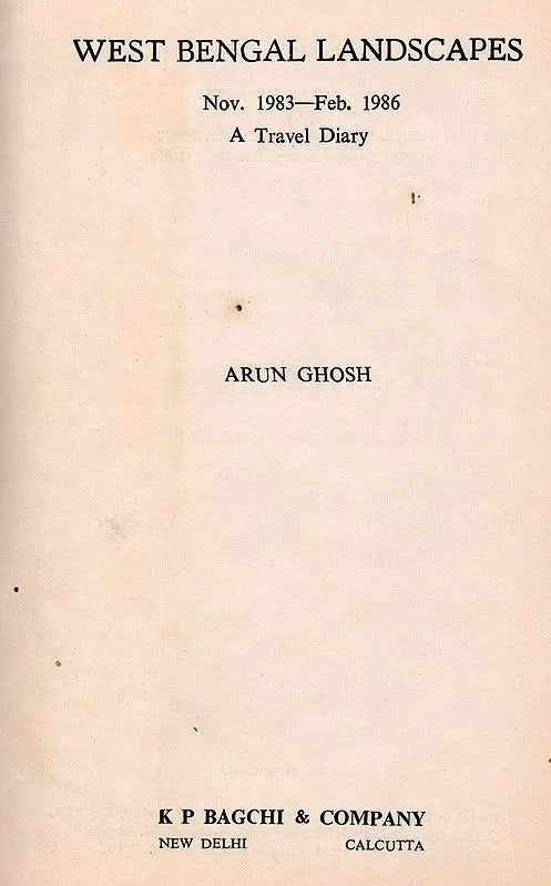 West Bengal Landscapes Nov. 1983- Feb 1986 A Travel Diary (An Old and Rare Book) - Retail Maharaj