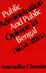 Public Administration and Public Opinion in Bengal: 1854-1855 (An Old and Rare Book) - Retail Maharaj