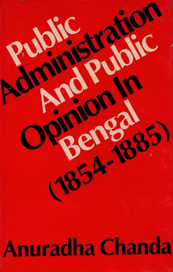 Public Administration and Public Opinion in Bengal: 1854-1855 (An Old and Rare Book) - Retail Maharaj