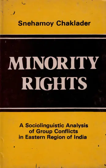 Minority Rights- A Sociolinguistic Analysis of Group Conflicts in Eastern Region of India (An Old and Rare Book) - Retail Maharaj