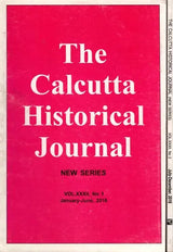 The Calcutta Historical Journal- Vol.XXXII, No.1: India's Relations with the Middle East, Vol.XXXII, No.2: First Struggles for Franchise for Indian Women, Anti-suffragism and British Obstructionism 1917-1928 (Set of 2 Volumes) - Retail Maharaj