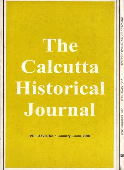 The Calcutta Historical Journal- Vol. XXVIII, No. 1 Kashmiri Muslims and Their Distinctive Culture and Vol. XXVIII, No. 2 Role of Sardar Patel in the Integration of Indian States (Set of 2 Volumes) - Retail Maharaj