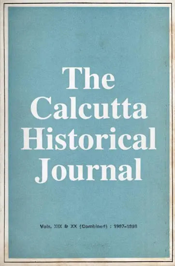 The Calcutta Historical Journal- Vols. XIX & XX: Spirituality and Nationalist Domesticity: Rereading the Relationship, Historian of India's Struggle for Independence (An Old and Rare Book) - Retail Maharaj