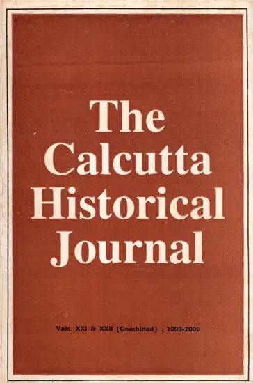 The Calcutta Historical Journal- Vols. XXI & XXII: Rituals in the Jagannath Cult, The Sundarbans in Flok Literature and Prose Fiction (An Old and Rare Book) - Retail Maharaj