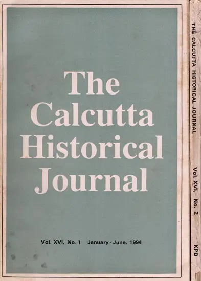 The Calcutta Historical Journal- Vol. XVI, No. 1: Hindu Revivalism in Bengal: Rammohan to Rama-Krishna, Vol. XVI, No. 2: The Making of Early Medieval India (Set of 2 Volumes: An Old and Rare Book) - Retail Maharaj