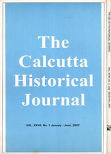 The Calcutta Historical Journal- Vol. XXVII, No. 1: The Slogan of the First Sepoy Mutiny at Barrackpore 1824, Vol. XXVII, No. 2: Articulating Middle Class Identity in Colonial Bengal (Set of 2 Volumes) - Retail Maharaj
