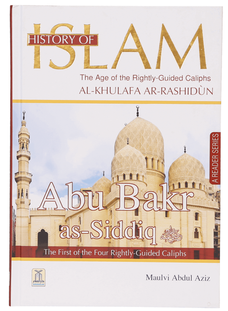 History of Islam: Abu Bakr As-Siddiq - Retail Maharaj