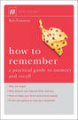 How to Remember: A Practical Guide to Memory and Recall - Retail Maharaj
