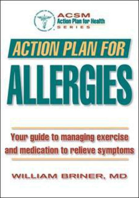 Action Plan for Allergies (ACSM Action Plan for Health) - Retail Maharaj
