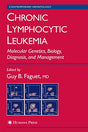 Chronic Lymphocytic Leukemia: Molecular Genetics, Biology, Diagnosis, and Management (Contemporary Hematology) - Retail Maharaj