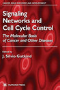 SIGNALING NETWORKS AND CELL CYCLE CONTROL (HB): The Molecular Basis of Cancer and Other Diseases: 05 (Cancer Drug Discovery and Development) - Retail Maharaj