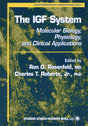 The IGF System: Molecular Biology, Physiology, and Clinical Applications: 17 (Contemporary Endocrinology) - Retail Maharaj