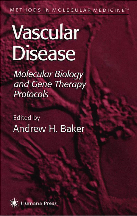 VASCULAR DISEASE: Molecular Biology and Gene Transfer Protocols: 30 (Methods in Molecular Medicine) - Retail Maharaj