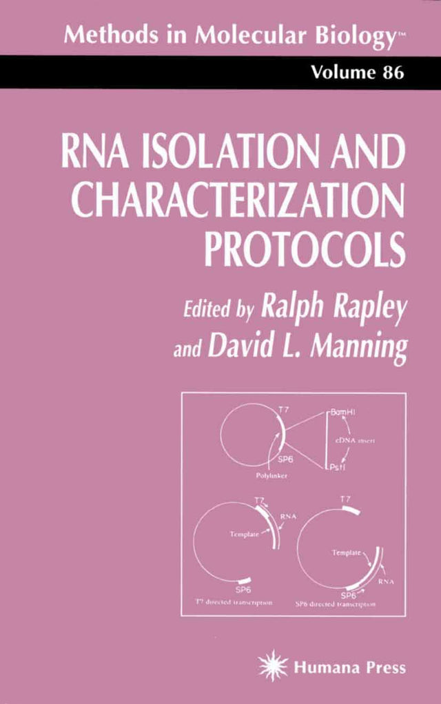 RNA ISOLATION AND CHARACTERIZATION PROTOCOLS: 86 (Methods in Molecular Biology) - Retail Maharaj