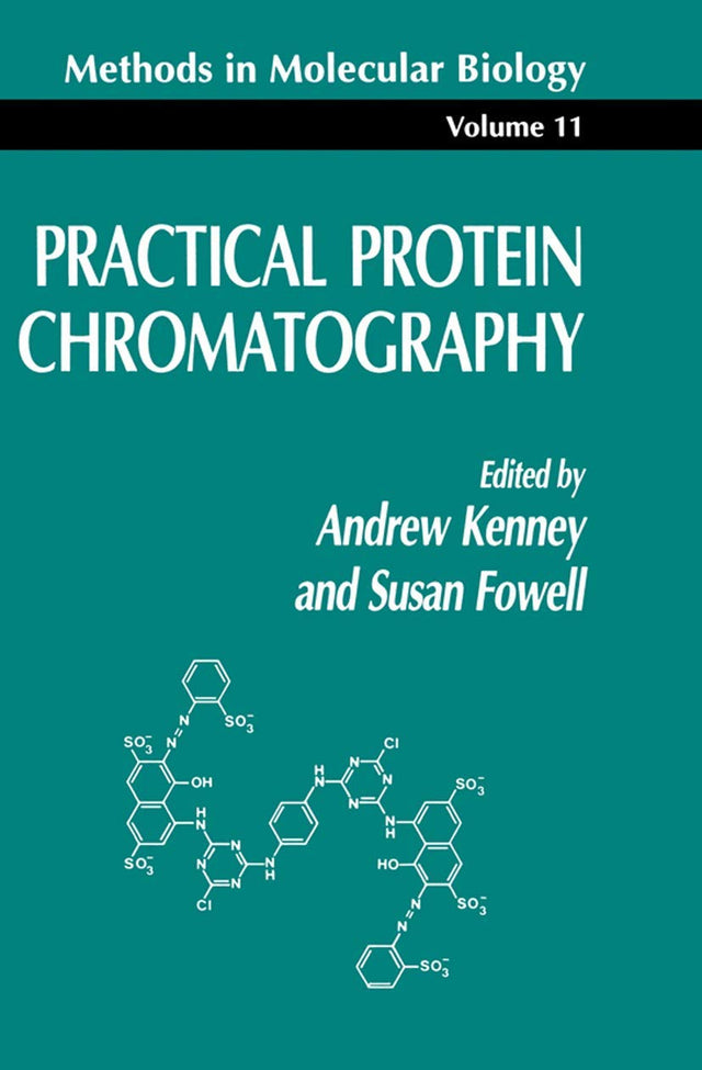 Practical Protein Chromatography: 11 (Methods in Molecular Biology) - Retail Maharaj