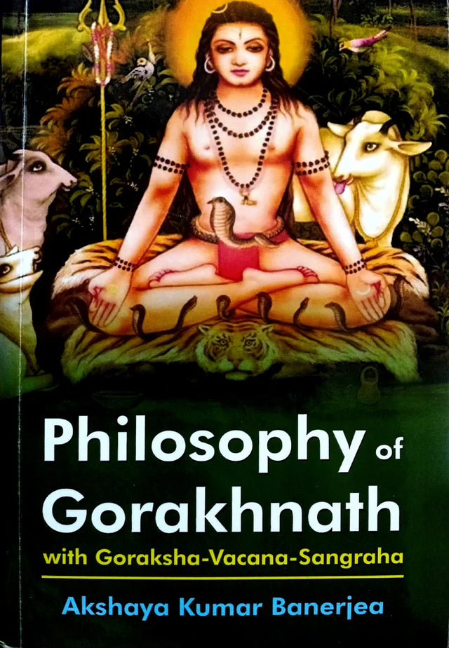Philosophy of Gorakhnath: With Goraksha-Vacana-Sangraha [English] - Retail Maharaj