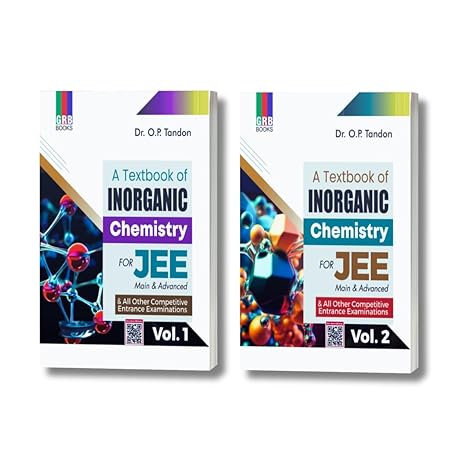 A Textbook Of Inorganic Chemistry Vol 1 and Vol 2 for JEE Main and advanced and All Other Competitive Entrance Examinations