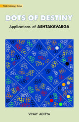 Dots of Destiny: Applications of Ashtakvarga: Vedic Astrology Series - Retail Maharaj