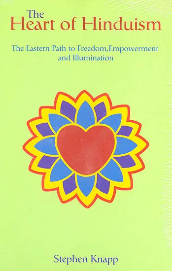 The Heart of Hinduism (The Eastern Path to Freedom, Empowerment and Illumination) - Retail Maharaj