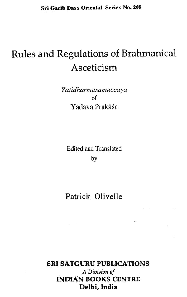 Rules and regulations of Brahmanical asceticism: Yatidharmasamuccaya of Yadava Prakasa (Sri Garib Dass oriental series) - Retail Maharaj