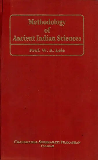Methodology of Ancient Indian Sciences - Retail Maharaj