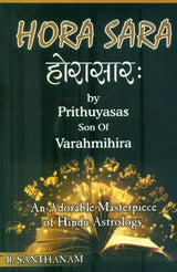 Hora Sara by Prithuyasas son of Varahamihira (An Adorable Masterpiece of Hindu Astrology): Sanskrit Text, Translation and Notes - Retail Maharaj