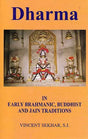 Dharma in Early Brahmanic, Buddhist and Jain Traditions - Retail Maharaj
