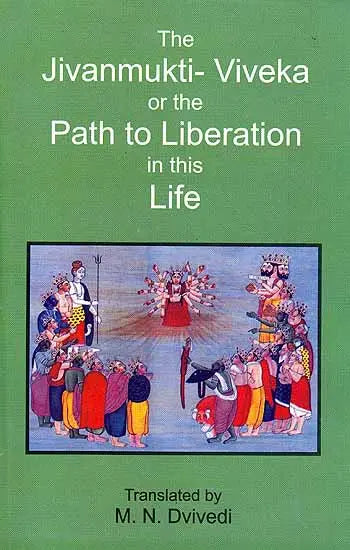 The Jivanmukti Viveka or the Path to Liberation in this Life - Retail Maharaj