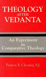 Theology After Vedanta: Experiment in Comparative Theology: No. 2 (Monumenta Indica S.) - Retail Maharaj