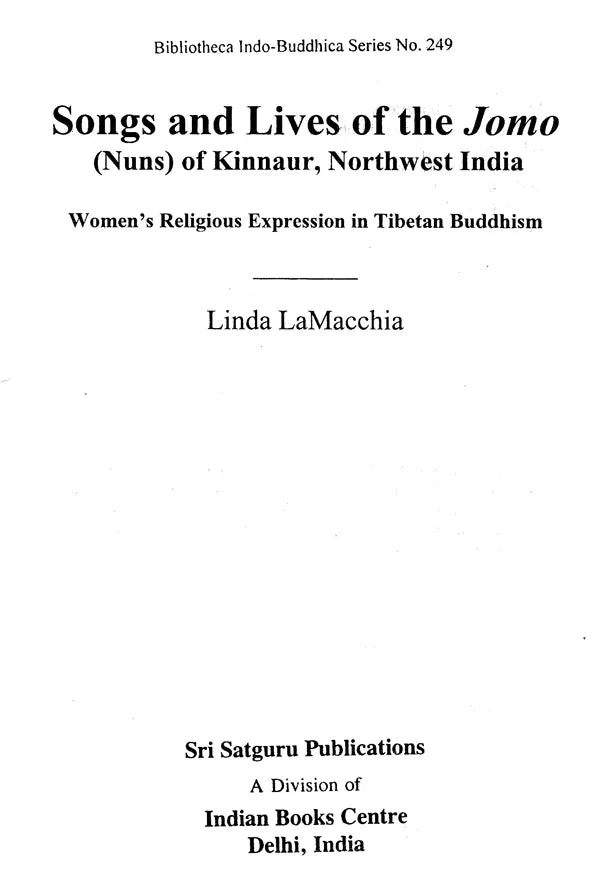 Songs and Lives of the Jomo: Nuns of Kinnaur Northwest India. Women's Religious Expression in Tibetan Buddhism - Retail Maharaj