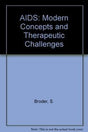 AIDS: Modern Concepts and Therapeutic Challenges - Retail Maharaj