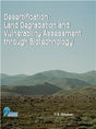 DESERTIFICATION LAND DEGRADATION AND VULNERABILITY ASSESSMENT THROUGH BIOTECHNOLOGY - Retail Maharaj