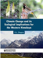 Climate Change and its Ecological Implications for the Western Himalaya - Retail Maharaj